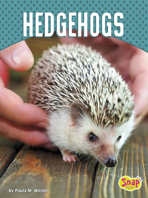 Title details for Hedgehogs by Paula M. Wilson - Wait list